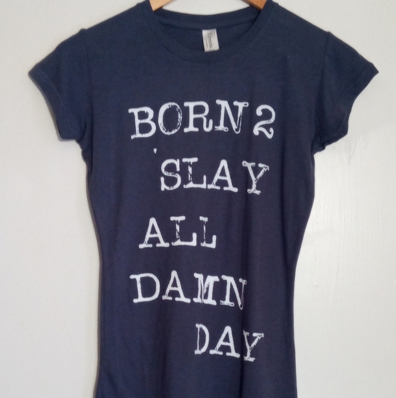 Pimatee "Born to Slay all Damn Day" tshirt - Picture 1 of 6